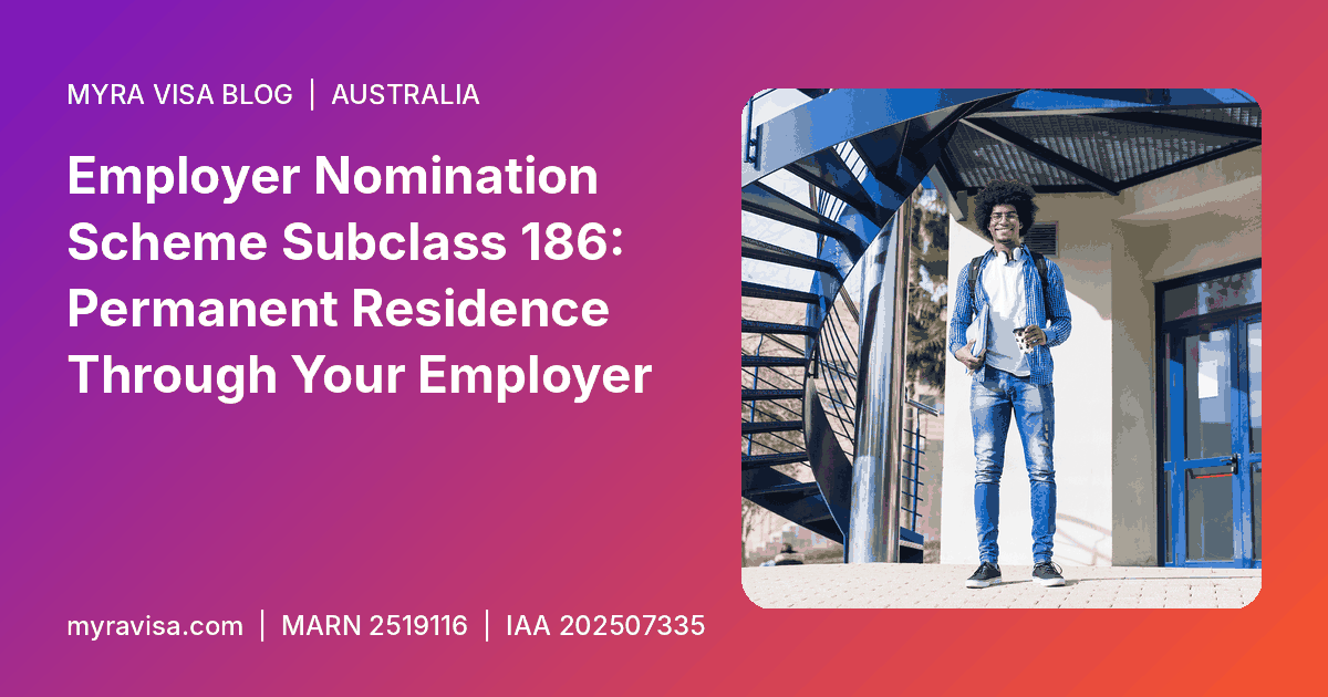 subclass 186 visa - Employer Nomination Scheme Subclass 186: Permanent Residence Through Your Employer