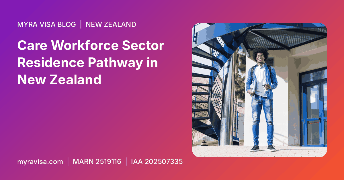Care Workforce pathway NZ - Care Workforce Sector Residence Pathway in New Zealand