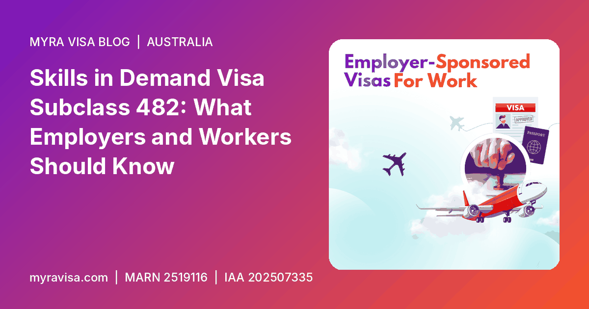 Skills in Demand visa - Skills in Demand Visa Subclass 482: What Employers and Workers Should Know