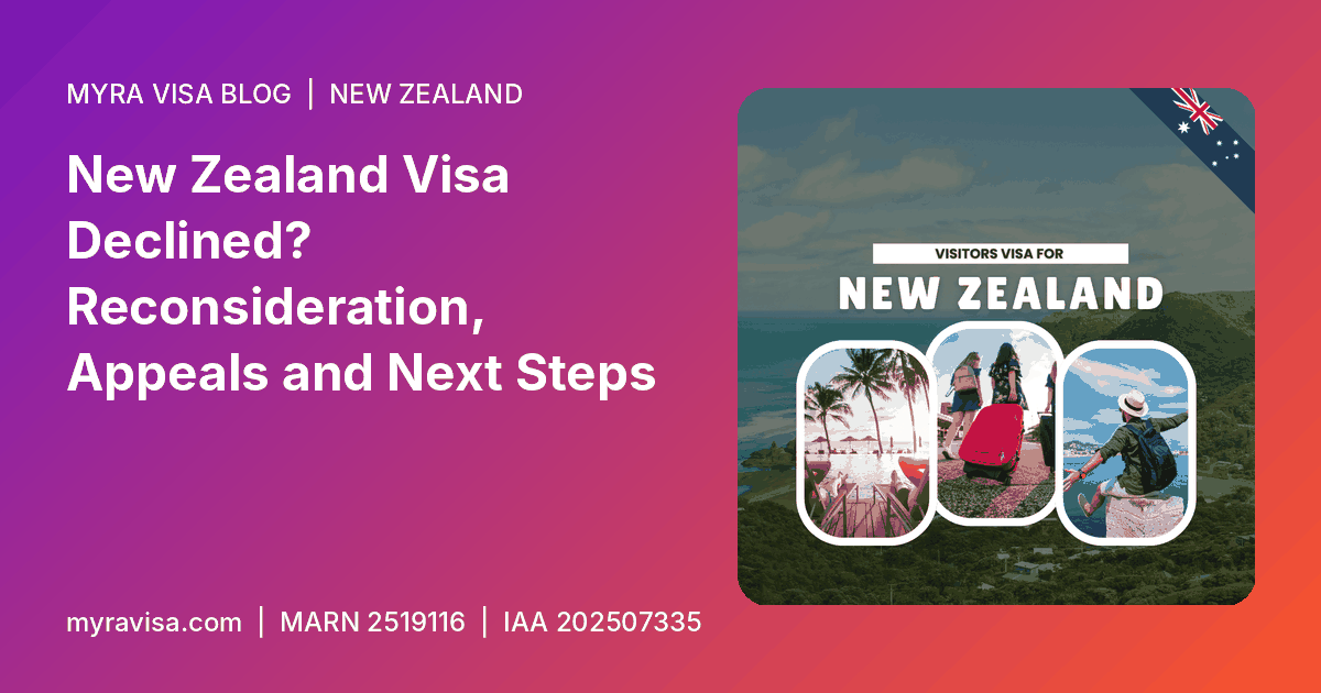 New Zealand visa declined - New Zealand Visa Declined? Reconsideration, Appeals and Next Steps
